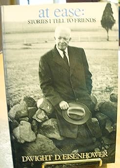 at ease stories i tell to friends 1st edition dwight d eisenhower 0915992043, 978-0915992041