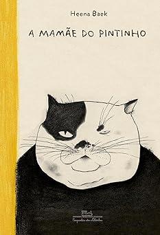 a mama e do pintinho 1st edition heena baek 6581776890, 978-6581776893