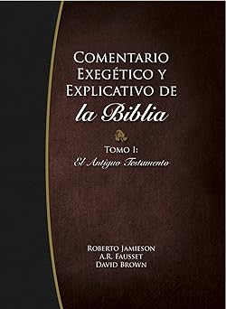 comentario exegetico y explicativo de la biblia tomo i el antiguo testamento 1st edition jamieson fausett
