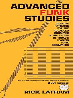 advanced funk studies creative patterns for the advanced drummer 1st edition rick latham 0825825539,