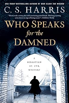 who speaks for the damned 1st edition c s harris 0399585702, 978-0399585708