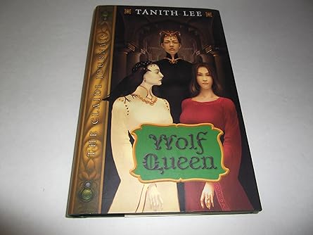 wolf queen claidi journals 3 1st edition tanith lee 0525468951, 978-0525468950