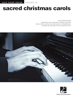 sacred christmas carols a jazz piano solos vol 39 holiday piano sheet music jazz inspired christmas songs