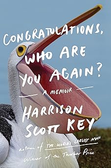 congratulations who are you again a memoir 1st edition harrison scott key 0062843303, 978-0062843302