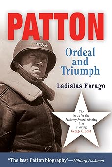 patton ordeal and triumph 1st edition ladislas farago 1594160112, 978-1594160110