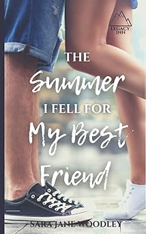 the summer i fell for my best friend a sweet heart felt summer romance 1st edition sara jane woodley