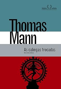 as cabecas trocadas 1st edition thomas mann ,herbert caro 8535928618, 978-8535928617