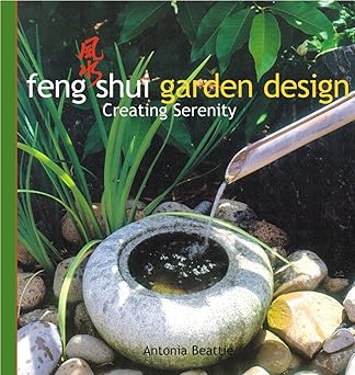 feng shui garden design creating serenity 1st edition antonia beattie ,leigh clapp 0794650163, 978-0794650162