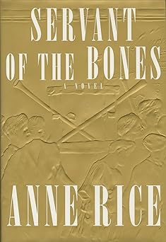 servant of the bones a novel 1st edition anne rice 0679433015, 978-0679433019