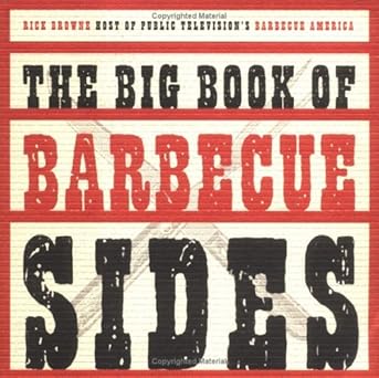 the big book of barbecue sides 1st edition rick browne 1933112174, 978-1933112176