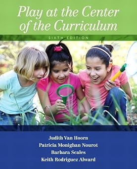 play at the center of the curriculum 1st edition judith vanhoorn ,patricia monighan nourotbarbara scaleskeith