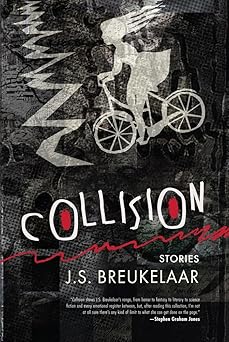 collision stories 1st edition j s breukelaar 1946154172, 978-1946154170