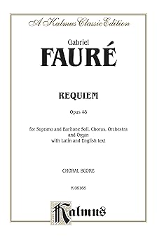 requiem op 48 satb with sb soli 1st edition gabriel faura c 0769245021, 978-0769245027