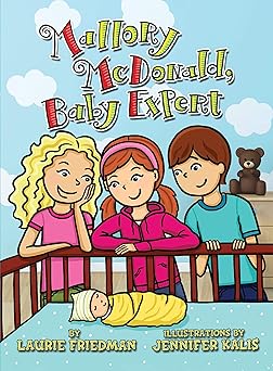 mallory mcdonald baby expert 1st edition laurie friedman ,jennifer kalis 1467709387, 978-1467709385
