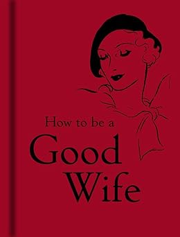 how to be a good wife 1st edition bodleian library 185124381x, 978-1851243815
