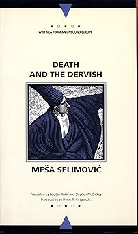 death and the dervish 1st edition mea a selimovic ,mesa selimovic ,bogdan rakic ,stephen m dickey 0810112973,