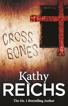 cross bones 1st edition kathy reichs 009955657x, 978-0099556572