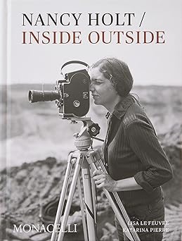 nancy holt inside/outside 1st edition lisa le feuvre ,katarina pierre ,karen di franco ,teresa grandas ,james
