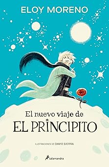 el nuevo viaje de el principito 1st edition eloy moreno ,david sierra 8419275980, 978-8419275981