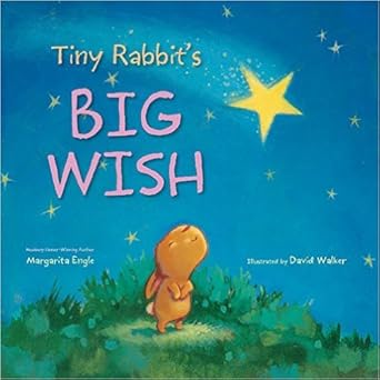tiny rabbits big wish 1st edition margarita engle ,david walker 1338036211, 978-1338036213