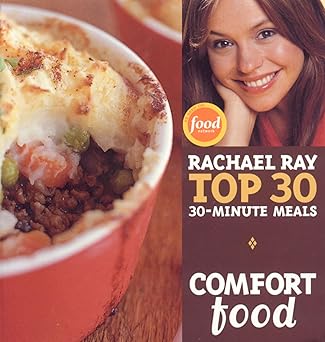 comfort food rachael ray top 30 30 minute meals 1st edition rachael ray 189110523x, 978-1891105234