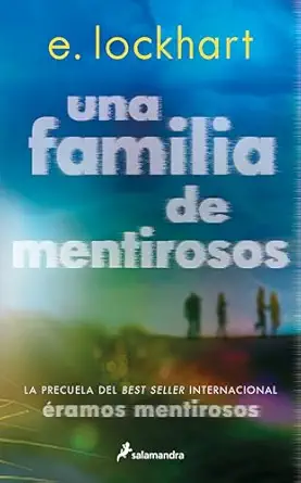 una familia de mentirosos / family of liars the prequel to we were liars 1st edition e lockhart 8419275107,