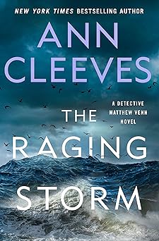 the raging storm a detective matthew venn novel 1st edition ann cleeves 1250836778, 978-1250836779