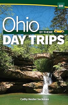 ohio day trips by theme 1st edition cathy hester seckman 1591937795, 978-1591937791