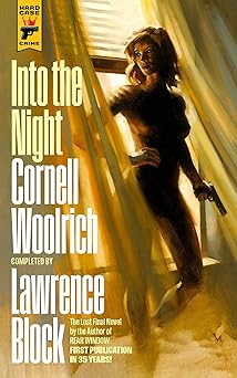 into the night 1st edition cornell woolrich ,lawrence block 1803366990, 978-1803366999