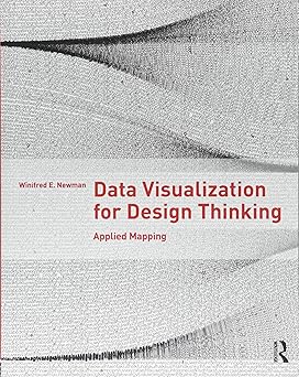 data visualization for design thinking applied mapping 1st edition winifred e newman 1138958352,