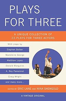 plays for three a unique collection of 23 plays for three actors 1st edition eric lane ,nina shengold