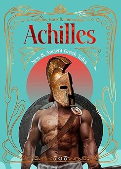 achilles new and ancient greek tales 1st edition jonathan s burgess ,prof david leitao ,amber s benham