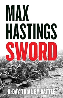 sword d day a trial by battle 1st edition max hastings 0008699755, 978-0008699758