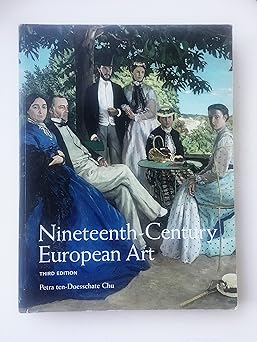 nineteenth century european art 1st edition petra ten doesschate chu 0205707998, 978-0205707997