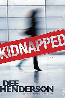 kidnapped 1st edition dee henderson 1414323638, 978-1414323633