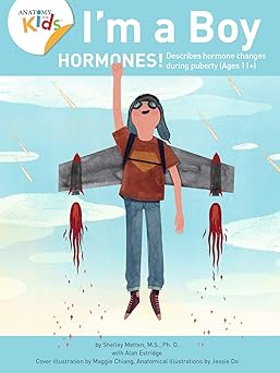 ia m a boy hormones for ages 11 and over anatomy for kids book explains to older boys how hormones are