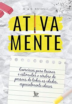ativa mente exercicios para treinar e estimular o cerebro de pessoas de todas as idades especialmente idosos