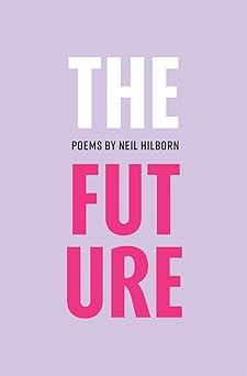 the future 1st edition neil hilborn 1638340838, 978-1638340836