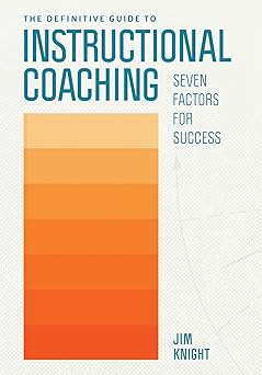 the definitive guide to instructional coaching seven factors for success 1st edition jim knight 141663066x,
