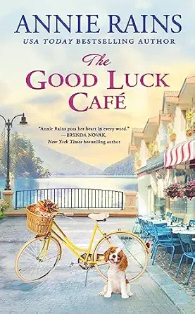 the good luck cafe 1st edition annie rains 1538710099, 978-1538710098