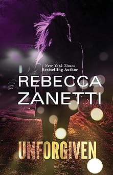 unforgiven 1st edition rebecca zanetti 1516111265, 978-1516111268