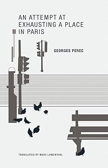 an attempt at exhausting a place in paris 1st edition georges perec ,marc lowenthal 0984115528, 978-0984115525
