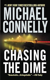 chasing the dime 1st edition michael connelly 044661162x, 978-0446611626