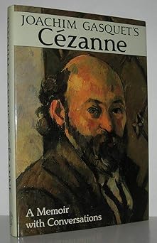 joachim gasquets cezanne a memoir with conversations 1st edition joachim gasquet ,christopher pemberton