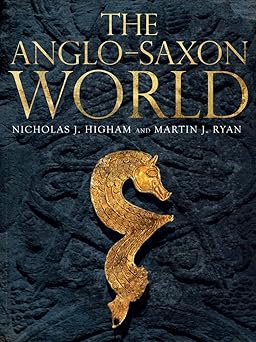 the anglo saxon world 1st edition m j ryan ,nicholas j higham 0300216130, 978-0300216134