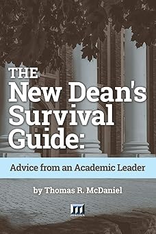 the new deans survival guide advice from an academic leader 1st edition thomas r mcdaniel 091215070x,