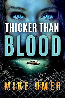 thicker than blood 1st edition mike omer 1542042445, 978-1542042444