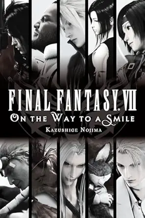 final fantasy vii on the way to a smile 1st edition kazushige nojima 1975382358, 978-1975382353