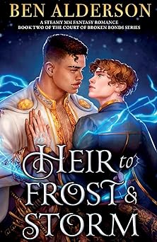 heir to frost and storm a steamy mm fantasy romance 1st edition ben alderson 1837909253, 978-1837909254