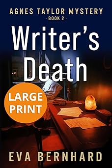 writera s death a large print a small town mystery large print a agnes taylor mysteries 1st edition eva